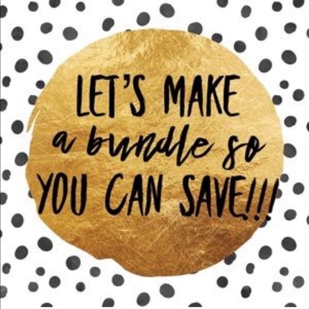 MAKE A BUNDLE AND SAVE